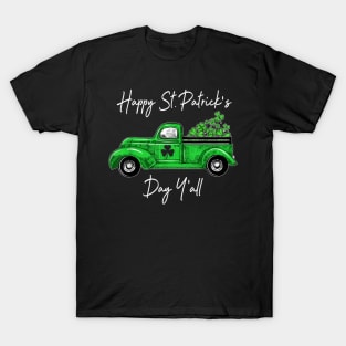 Green Truck With Shamrocks Happy St Patrick's Day Y'all Shirt T-Shirt